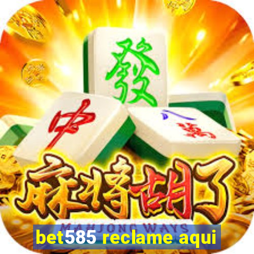 bet585 reclame aqui